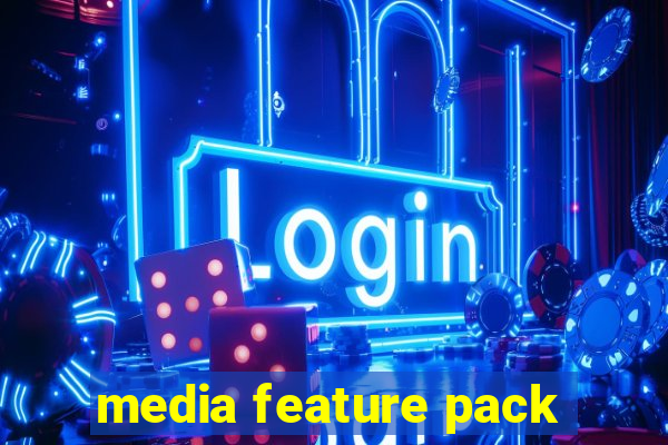 media feature pack